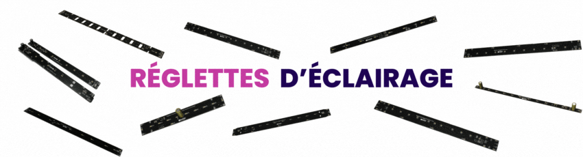 Platines et réglettes d'éclairage